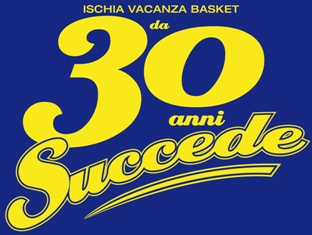 30? Vacanza Basket Ischia 2013